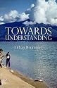Towards Understanding