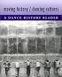 Moving History/Dancing Cultures: A Dance History Reader