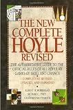 The New Complete Hoyle: The Authoritative Guide to the Official Rules of All Popular Games of Skill and Chance, Revised Edition