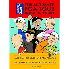 The Official PGA TOUR Book of Trivia: History, Facts, and Little Known Stats that Separate the Amateurs from the Pros