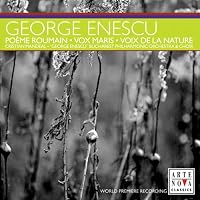 George Enescu: Po&egrave;me Roumain; Vox Maris; Voix de la Nature