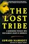 The Lost Tribe: A Harrowing Passage into New Guinea's Heart of Darkness