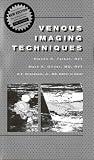 Techniques in Venous Imaging Video Lower & Upper Extremities [VHS]