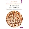 Histoire g�n�rale de l'Empire romain. La crise de l'Empire(des derniers Antonins � Diocl�tien), tome 2