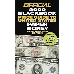 The Official 2000 Blackbook Price Guide to United States Paper Money (32nd ed)