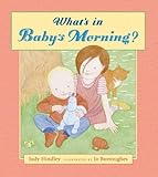 What's in baby's morning?