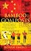 Bamboo Goalposts: One Man's Quest to Teach the People's Republic of China to Love Football