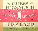 The Love Library: Guess How Much I Love You / Hug / Love and Kisses
