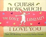 The Love Library: Guess How Much I Love You / Hug / Love and Kisses