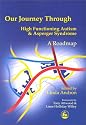 Our Journey Through High Functioning Autism and Asperger Syndrome: A Roadmap