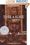 To Be a Slave