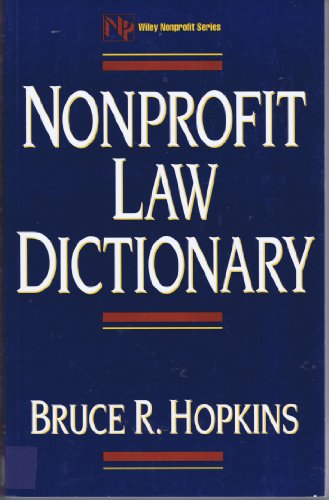 nonprofit law dictionary wiley nonprofit law finance and management series