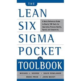 The Lean Six Sigma Pocket Toolbook: A Quick Reference Guide to 70 Tools for Improving Quality and Speed : A Quick Reference Guide to 70 Tools for Improving Quality and Speed