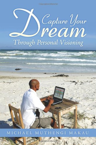 Capture Your Dream: Through Personal Visioning
