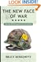The New Face of War: How War Will Be Fought in the 21st Century