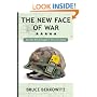 The New Face of War: How War Will Be Fought in the 21st Century