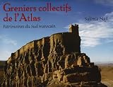 Greniers collectifs de l'Atlas : Patrimoines du Sud marocain Edisud Image of Greniers collectifs de l'Atlas : Patrimoines du Sud marocain Edisud