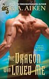(The Dragon Who Loved Me) By Aiken, G. A. (Author) Mass market paperback on 01-Sep-2011