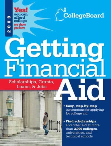 Getting Financial Aid 2009 (College Board Guide to Getting Financial Aid)