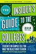 The Insider's Guide to the Colleges, 2012: Students on Campus Tell You What You Really Want to Know, 38th Edition