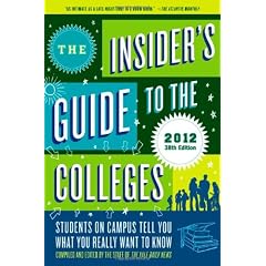 The Insider's Guide to the Colleges, 2012: Students on Campus Tell You What You Really Want to Know, 38th Edition