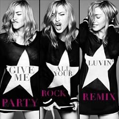 Give Me All Your Luvin' (Party Rock Remix) feat. LMFAO & Nicky Minaj