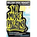 No More Prisons (Urban Life, Homeschooling, Hip-Hop Leadership, the Cool Rich Kids Movement, a Hitchhiker's Guide to Community Organizing, and Why Philanthropy Is the) (Revised) (Paperback)