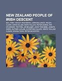New Zealand people of Irish descent: Neil Finn, Hayley Westenra, John Ballance, Helen Clark, Chris Killen, Rory Fallon, Peter Dunne