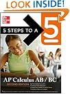5 Steps to a 5 AP Calculus AB - BC, Second Edition (5 Steps to a 5 on the Advanced Placement Examinations Series)