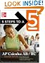 5 Steps to a 5 AP Calculus AB - BC, Second Edition (5 Steps to a 5 on the Advanced Placement Examinations Series)