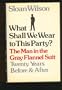 What Shall We Wear to This Party?: The Man in the Gray Flannel Suit, Twenty Years Before & After