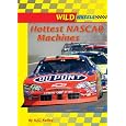 Hottest Nascar Machines (Wild Wheels!) (Wild Wheels! (Enslow))