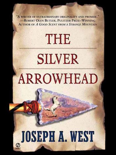 The Silver Arrowhead (Signet Historical Fiction)