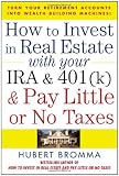 How to Invest in Real Estate With Your IRA and 401K & Pay Little or No Taxes