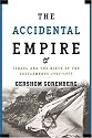 The Accidental Empire: Israel and the Birth of the Settlements, 1967-1977