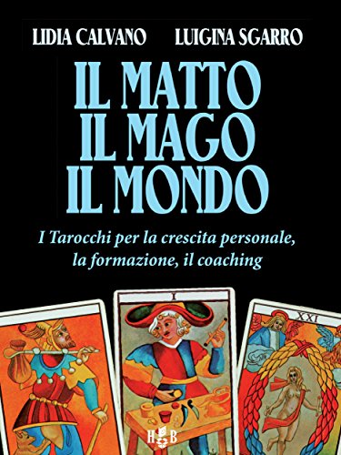 Il matto, il mago, il mondo: 7 (Strumenti per la transizione) (Italian Edition)