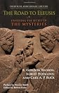 The Road To Eleusis: Unveiling the Secret of the Mysteries