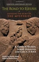 The Road to Eleusis: Unveiling the Secret of the Mysteries