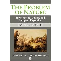 The Problem of Nature: Environment, Culture and European Expansion (New Perspectives on the Past)