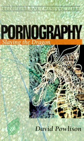 Pornography: Slaying the Dragon (Resources for Changing Lives) (Resources for Changing Lives) under Protestantism in The Books Store