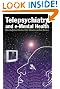 Telepsychiatry and E-mental...