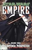 Star Wars - Empire: The Imperial Perspective v. 3