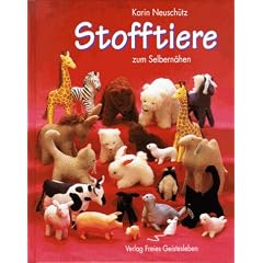 Stofftiere zum Selbern�hen. Aus Naturmaterial. Mit Anleitungen und Schnittmustern