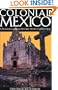 Colonial Mexico 2 Ed: A Guide to Historic Districts and Towns