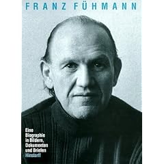 Franz F�hmann. Eine Biographie in Bildern, Dokumenten und Briefen