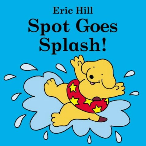 Childrens Toyshop  Books : Spot Goes Splash! (Spot Baby Books)