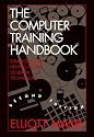 The Computer Training Handbook: Strategies for Helping People to Learn Technology