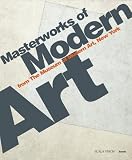 Masterworks of Modern Art From The Museum Of Modern Art, New York
