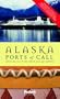 Fodor's Alaska Ports of Call, 6th Edition (Special-Interest Titles)
