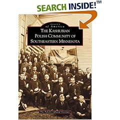 The Kashubian Polish Community of Southeastern Minnesota   (MN)  (Images of America)